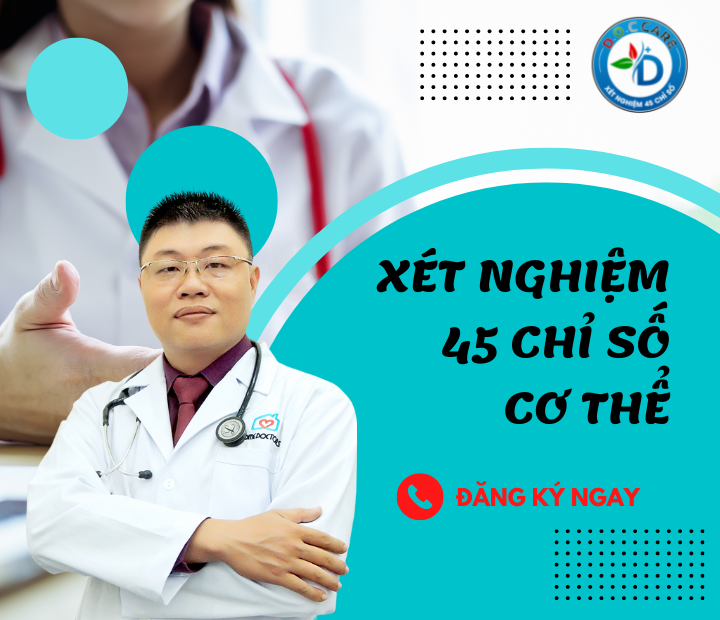 XÉT NGHIỆM 45 CHỈ SỐ CƠ THỂ